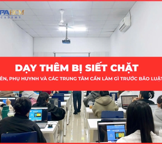 DẠY THÊM BỊ SIẾT CHẶT – GIÁO VIÊN, PHỤ HUYNH VÀ CÁC TRUNG TÂM CẦN LÀM GÌ TRƯỚC BÃO LUẬT MỚI? Từ năm 2025, hoạt động dạy thêm không còn “tự phát” như